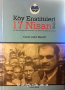 Köy Eğitim Enstitüleri 17 Nisan 1940 - Ömer Cahit Yıldız