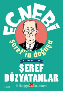 Ecnebi Şeref’in Doğuşu / Macera Başlıyor - Şeref Düzyatanlar
