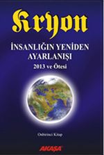 Kryon İnsanlığın Yeniden Ayarlanışı - 2013 ve Ötesi / 11.Kitap
