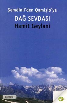 Dağ Sevdası & Şemdinli'den Qamişlo'ya