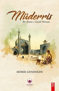 Müderris & Bir Gazali Romanı