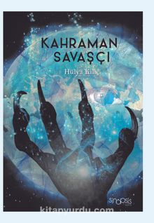 Kahraman Savaşçı - Hülya Kılıç