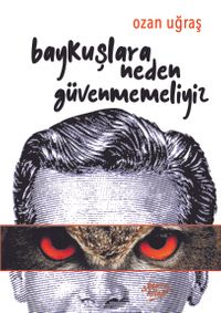 Baykuşlara Neden Güvenmemeliyiz