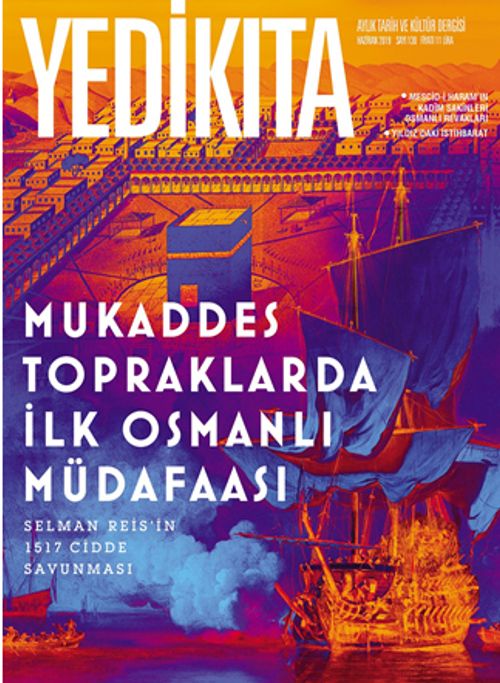 Yedikıta Aylık Tarih İlim ve Kültür Dergisi Sayı:130 Haziran 2019