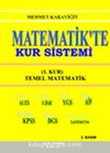 Matematik'te Kur Sistemi & 1.Kur / Temel Matematik (ALES-YGS-AÖS-KPSS-DGS-Lise-İlköğretim)