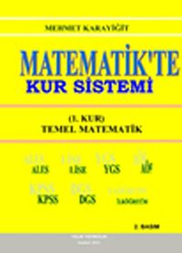 Matematik'te Kur Sistemi & 1.Kur / Temel Matematik (ALES-YGS-AÖS-KPSS-DGS-Lise-İlköğretim)