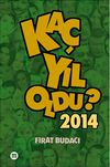 Ka&ccedil; Yıl Oldu? 2014 (Cep Boy)