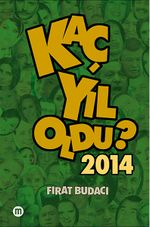 Kaç Yıl Oldu? 2014 (Cep Boy)