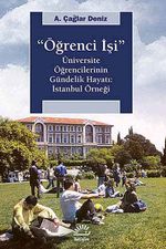 Öğrenci İşi & Üniversite Öğrencilerinin Gündelik Hayatı: İstanbul Örneği