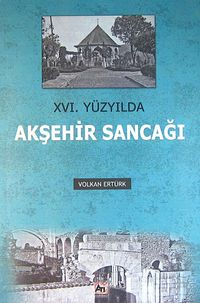 XVI. Yüzyılda Akşehir Sancağı