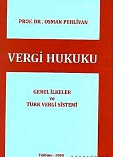 Vergi Hukuku, Genel İlkeler ve Türk Vergi Sistemi