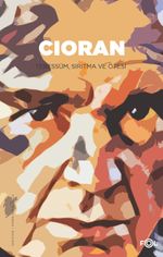 Cioran / Tebessüm, Sırıtma ve Ötesi