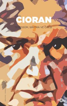 Cioran / Tebessüm, Sırıtma ve Ötesi