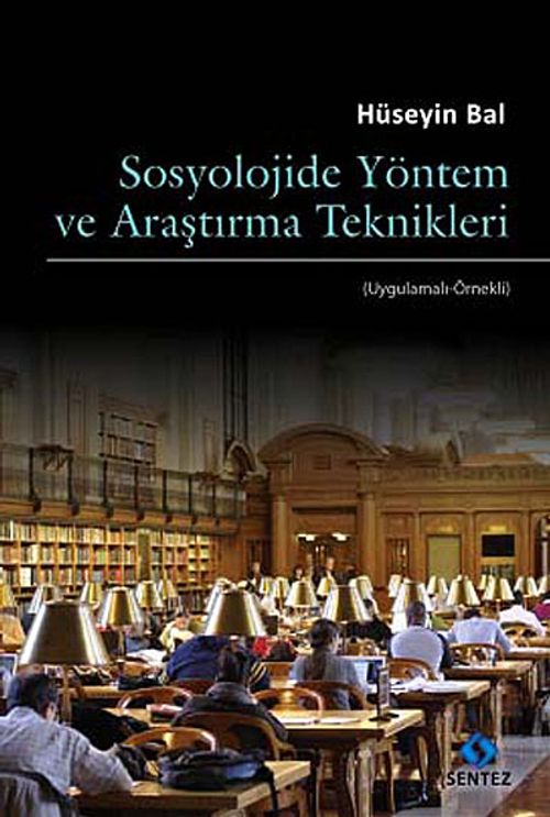 Sosyolojide Yöntem ve Araştırma Teknikleri (Uygulama-Örnekli)
