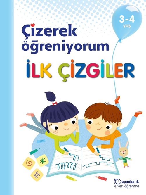 Çizerek Öğreniyorum - İlk Çizgiler (3-4 Yaş)