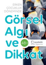 Erken Çocukluk Döneminde Görsel Algı ve Dikkat (48+ Ay)
