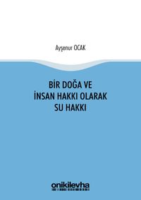 Bir Doğa ve İnsan Hakkı Olarak Su Hakkı