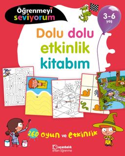 Öğrenmeyi Seviyorum - Dolu Dolu Etkinlik Kitabım (3-6 Yaş)