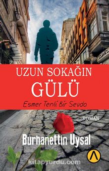 Uzun Sokağın Gülü - Burhanettin Uysal