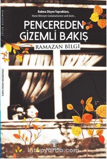 Pencereden Gizemli Bakış - Ramazan Bilgi