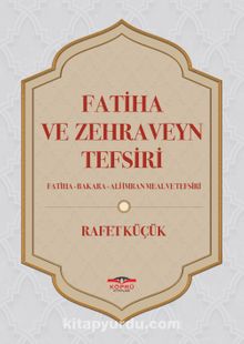 Fatiha ve Zehraveyn Tefsiri - Rafet Küçük