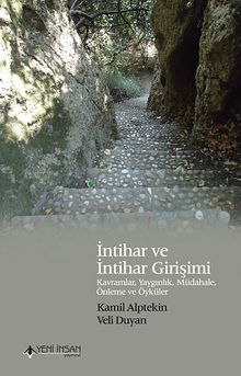 İntihar ve İntihar Girişimi & Kavramlar, Yaygınlık, Müdahele, Önleme ve Öyküler