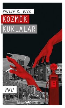 Kozmik  Kuklalar - Philip K. Dick