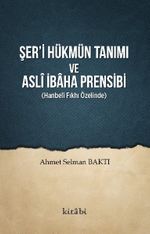 Şer'i Hükmün Tanımı ve Aslî İbaha Prensibi