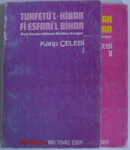 Tuhfetü’l-Kibar Fi Esfari’l-Bihar (Deniz Savaşları Hakkında Büyüklere Armağan) / 2 Cilt Kod: (T-27)