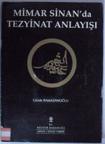 Mimar Sinan'da Tezyinat Anlayışı (Kod:20-C-17)