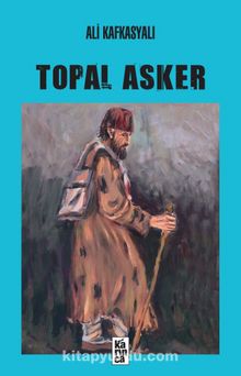 Topal Asker - Ali Kafkasyalı