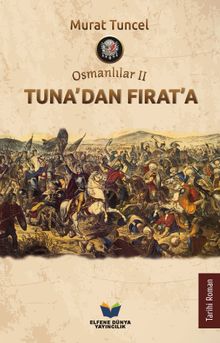 Osmanlılar 2 - Tuna'dan Fırat'a