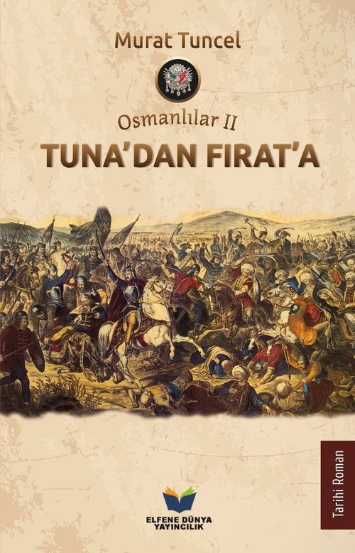 Osmanlılar 2 - Tuna'dan Fırat'a