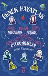 Yıldızların Peşinde Astronomlar - &Ouml;rnek Hayatlar