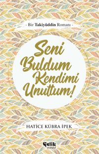 Seni Buldum Kendimi Unuttum