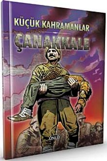 Küçük Kahramanlar / Çanakkale