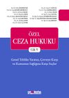 &Ouml;zel Ceza Hukuku-Cilt V-Genel Tehlike Yaratan, &Ccedil;evreye Karşı ve Kamunun Sağlığına Karşı Su&ccedil;lar (TCK m. 170-196)