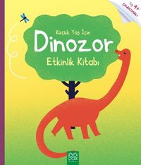 Küçük Yaş İçin Dinozor Etkinlik Kitabı
