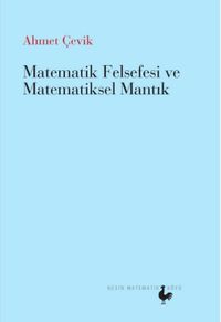Matematik Felsefesi ve Matematiksel Mantık
