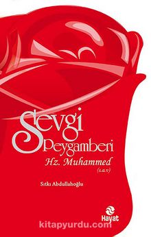 Sevgi Peygamberi Hz. Muhammed (s.a.v.)