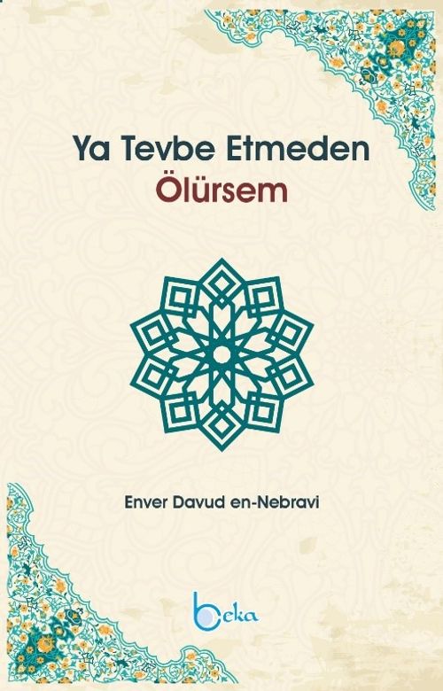 Ya Tevbe Etmeden Ölürsem