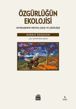Özgürlüğün Ekolojisi & Hiyerarşinin Ortaya Çıkışı ve Çözülüşü