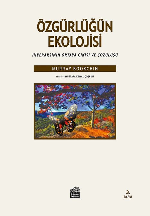 Özgürlüğün Ekolojisi & Hiyerarşinin Ortaya Çıkışı ve Çözülüşü