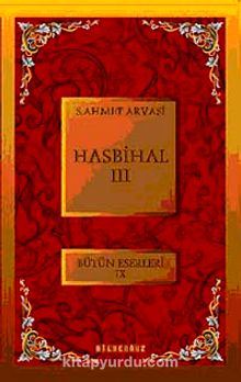 Hasbihal-III / Bütün Eserleri XI