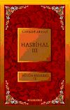 Hasbihal-III / B&uuml;t&uuml;n Eserleri XI
