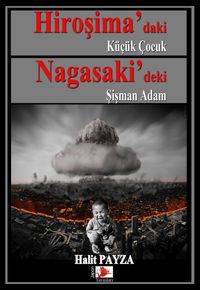 Hiroşima'daki Küçük Çocuk Nagasaki'deki Şişman Adam