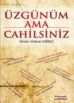 Üzgünüm Ama Cahilsiniz