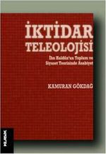 İktidar Teleolojisi & İbn Haldûn'un Toplum ve siyaset Teorisinde Asabiyet
