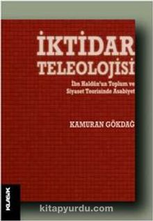 İktidar Teleolojisi - Kamuran Gökdağ