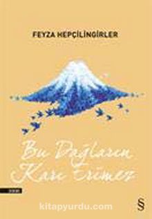 Bu Dağların Karı Erimez - Feyza Hepçilingirler